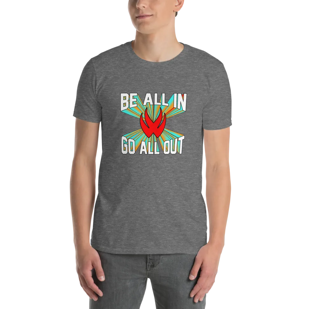 Be All In, Go All Out Tee for Men