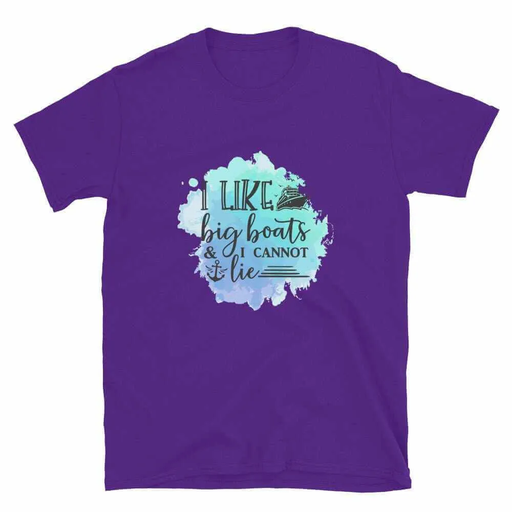 Boating T-Shirt - Unisex Boating T-Shirt I Like Big Boats