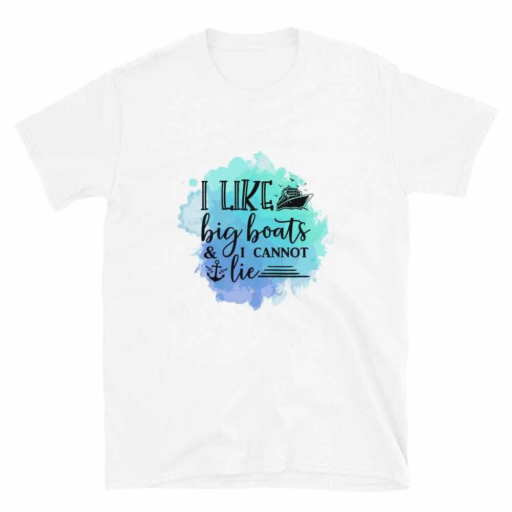 Boating T-Shirt - Unisex Boating T-Shirt I Like Big Boats