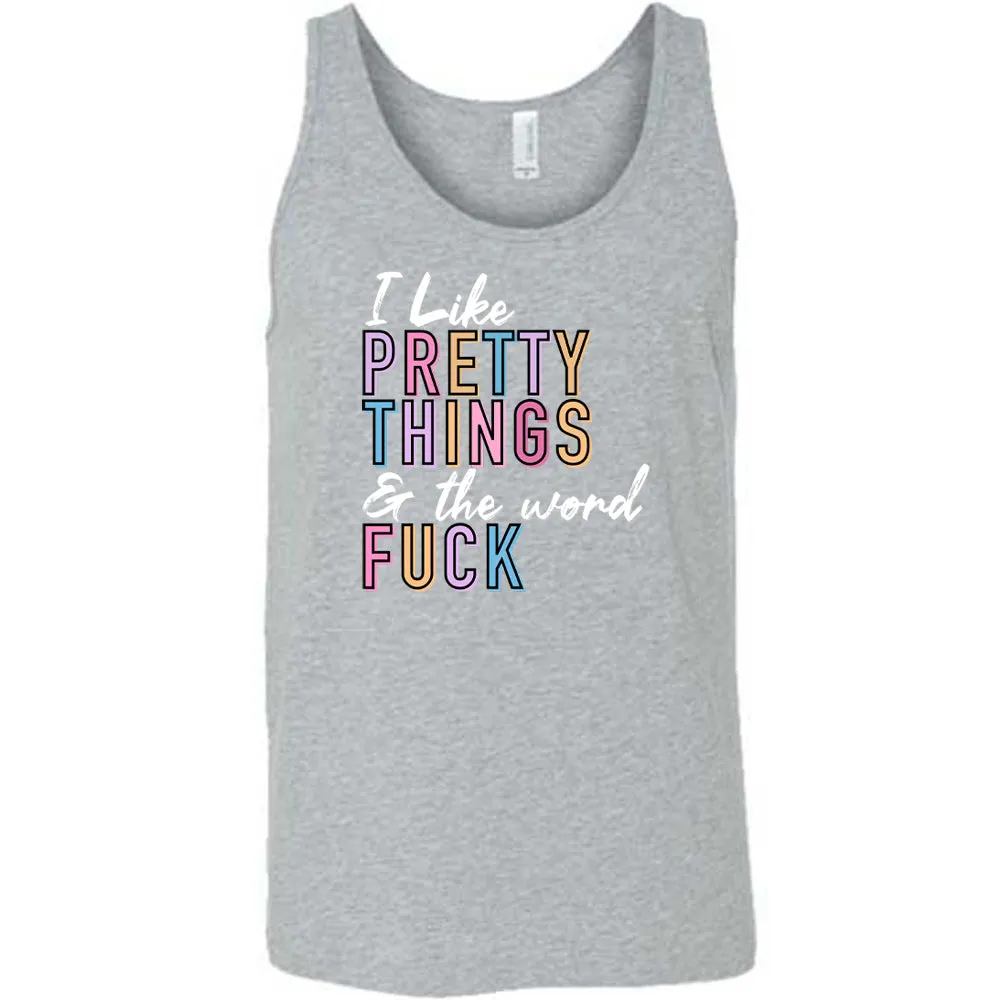 I Like Pretty Things & The Word Fuck Shirt Unisex