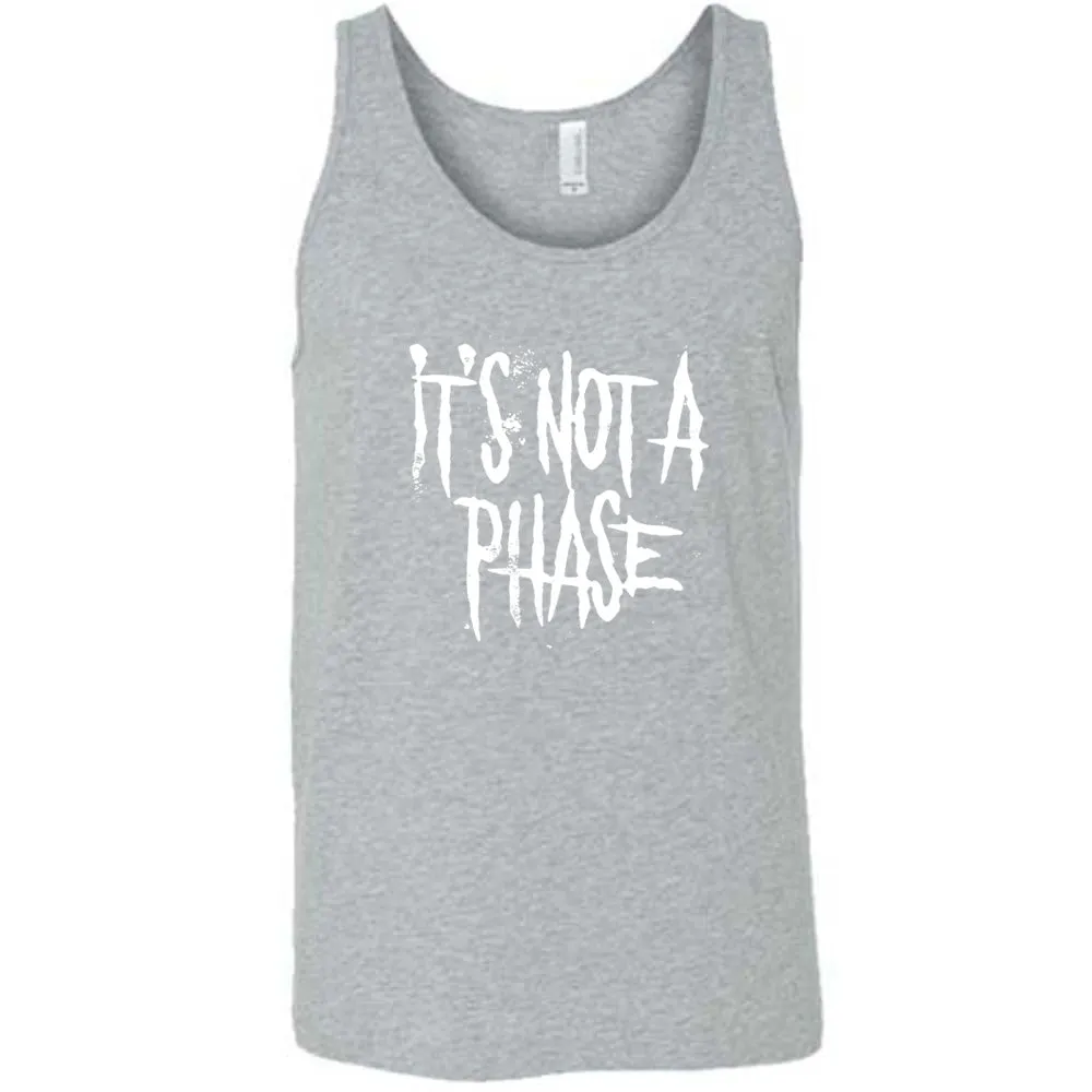 It's Not A Phase Shirt Unisex